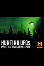 Watch Hunting UFOs: Investigating Alien Hotspots Afdah