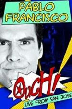 Watch Pablo Francisco: Ouch! Live from San Jose Afdah