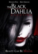 Watch The Black Dahlia Haunting Afdah