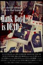 Watch Hank Boyd Is Dead Afdah