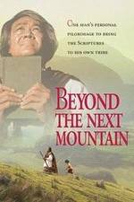 Watch Beyond the Next Mountain Afdah