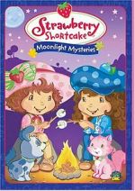 Watch Strawberry Shortcake: Moonlight Mysteries Afdah