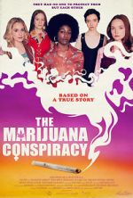 Watch The Marijuana Conspiracy Afdah