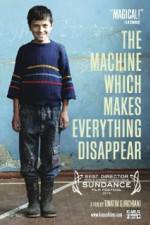 Watch The Machine Which Makes Everything Disappear Afdah