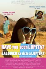 Watch Have You Seen Lupita? Afdah