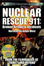 Watch Nuclear Rescue 911 Broken Arrows & Incidents Afdah