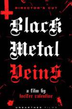 Watch Black Metal Veins Afdah