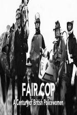 Watch Fair Cop: A Century of British Policewomen Afdah