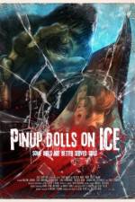 Watch Pinup Dolls on Ice Afdah