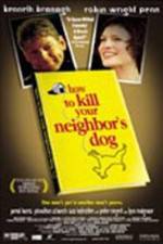 Watch How to Kill Your Neighbor's Dog Afdah