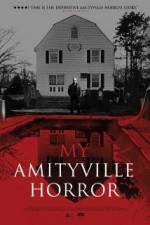 Watch My Amityville Horror Afdah