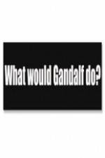 Watch What Would Gandalf Do? Afdah