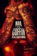 Watch Nail in the Coffin: The Fall and Rise of Vampiro Afdah