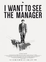 Watch I Want to See the Manager Afdah