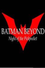 Watch Batman Beyond: Night of the Pickpocket Afdah