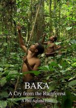 Watch Baka: A Cry from the Rainforest Afdah