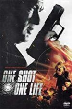 Watch One Shot, One Life Afdah