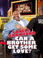 Watch Lavell Crawford: Can a Brother Get Some Love Afdah