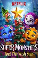 Watch Super Monsters and the Wish Star Afdah