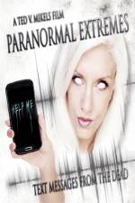 Watch Paranormal Extremes: Text Messages from the Dead Afdah