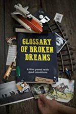 Watch Glossary of Broken Dreams Afdah