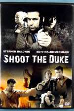 Watch Shoot the Duke Afdah