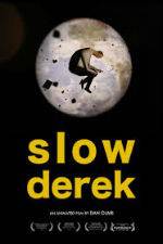 Watch Slow Derek Afdah
