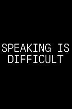 Watch Speaking Is Difficult Afdah