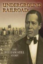 Watch Underground Railroad The William Still Story Afdah