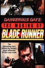 Watch Dangerous Days Making Blade Runner Afdah