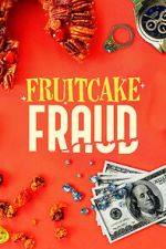 Watch Fruitcake Fraud Afdah