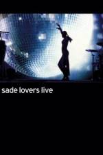 Watch Sade - Lovers Live Afdah