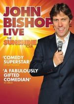 Watch John Bishop Live: The Sunshine Tour Afdah