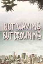 Watch Not Waving But Drowning Afdah