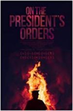 Watch On The President\'s Orders Afdah