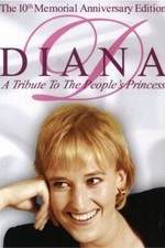 Watch Diana: A Tribute to the People's Princess Afdah