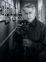Watch Bob Gomel: Eyewitness Afdah