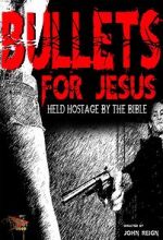 Watch Bullets for Jesus Afdah