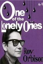 Watch Roy Orbison: One of the Lonely Ones Afdah