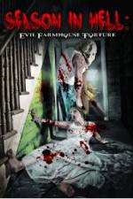 Watch Season In Hell: Evil Farmhouse Torture Afdah