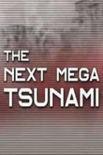 Watch National Geographic: The Next Mega Tsunami Afdah