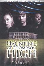 Watch The Haunting at Thompson High Afdah