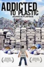 Watch Addicted to Plastic Afdah