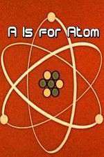 Watch A Is for Atom Afdah