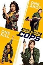 Watch Miss & Mrs. Cops Movie4k