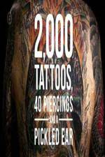 Watch 2000 Tattoos 40 Piercings and a Pickled Ear Afdah