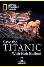 Watch Save the Titanic with Bob Ballard Afdah