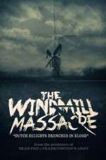 Watch The Windmill Massacre Afdah