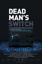 Watch Dead Man\'s Switch: A Crypto Mystery Afdah