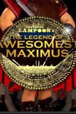 Watch The Legend of Awesomest Maximus Afdah